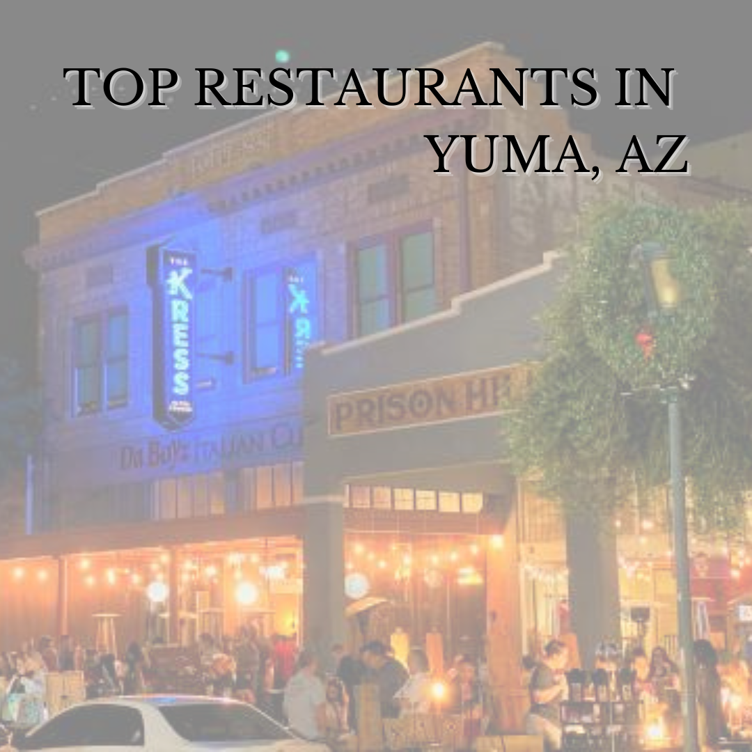 Top Restaurants in Yuma, AZ